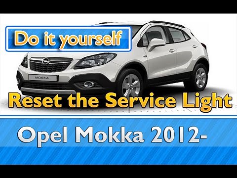 Opel Mokka how to reset service light