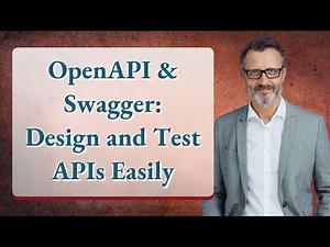 OpenAPI & Swagger: Design and Test APIs Easily