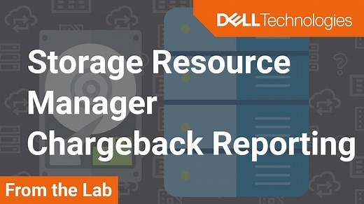 Introduction to Chargeback Reporting in Dell EMC Storage Resource Manager | Dell US