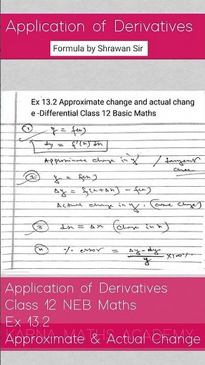 Application of Derivatives | Approximate & Actual Change | Class 12 NEB Maths | Shrawan Sir