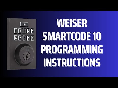 How to Program Weiser SmartCode 10 Door Lock