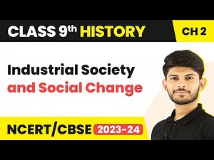 Class 9 History Chapter 2 | Industrial Society and Social Change 2023-24
