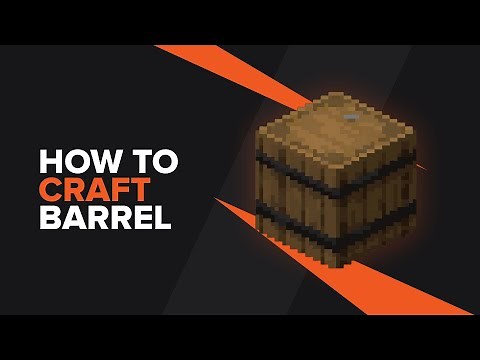 How to make a Barrel in Minecraft