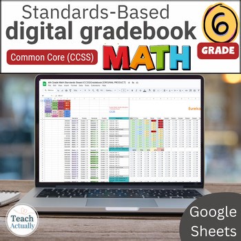 Common Core Standards-Based Math Gradebook: Digital Resource for 6th Grade Math