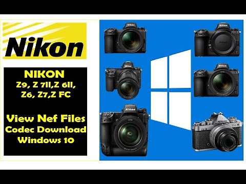 How to View NEF Files In Windows 10 | Nikon DSLR & Z Cameras