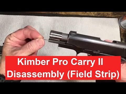 How to Disassemble a Kimber Pro Carry II and Ultra Series 1911. Step by step Field Strip Guide