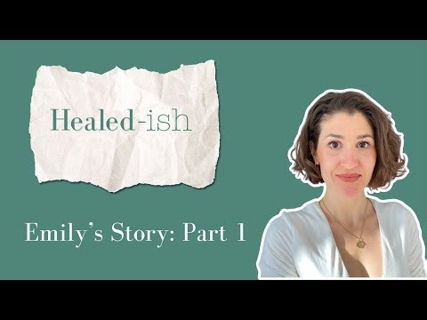 Healed-ish: Ep. 42. When "Helping" Hurts: Part 1 (Emily's Story)