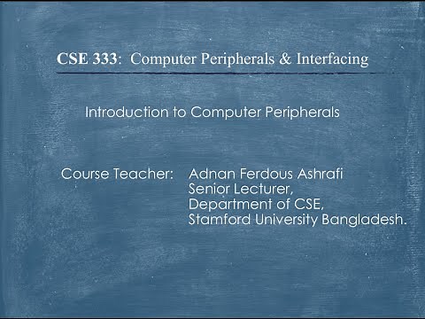 CSE 333 - CPI - Introduction to Computer Peripherals