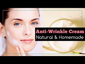 Natural Homemade Anti-Wrinkle Cream Recipe