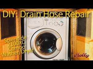 DIY: Drain Hose Repair; Splendide 2100XC Combo Washer/Dryer