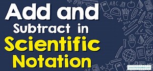 How to Add and Subtract in Scientific Notations? ( FREE Worksheet!)