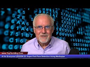 AI for Everyone LESSON 22: Super Fast Face Detection Using Mediapipe