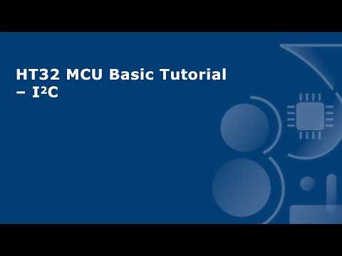 HT32 MCU Basic Tutorial – I²C