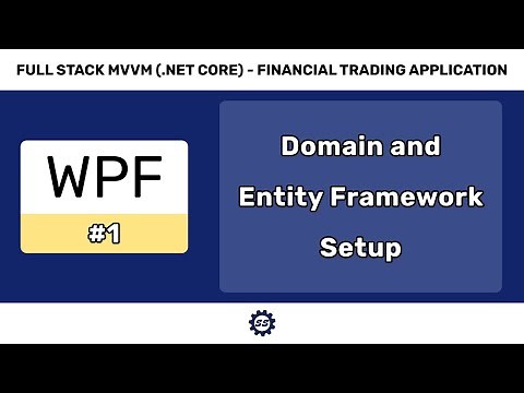 Domain Introduction and Entity Framework Setup - FULL STACK WPF (.NET CORE) MVVM #1