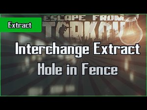 Hole in Fence Extract - Interchange - Escape From Tarkov EFT Exfil Guide for Beginners