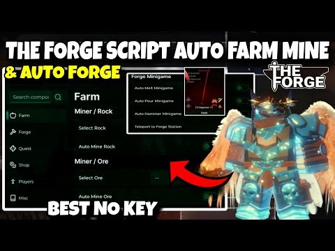 No Key The Forge Script AUTO FARM, AUTO FORGE , INSTANT FORGE , ORE , GODMODE - NO BAN KRNL DELTA