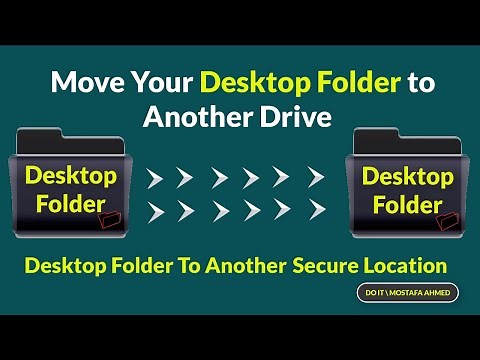 How to Move Your Desktop Folder Location in Windows 10