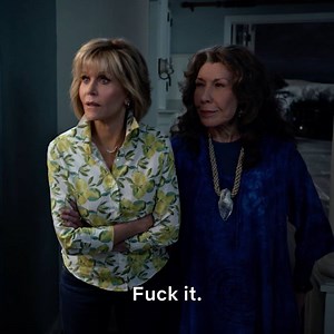 1.5M views · 19K reactions | Ready to fuck it up. Grace and Frankie Season 5 is now streaming. | Grace and Frankie | Facebook