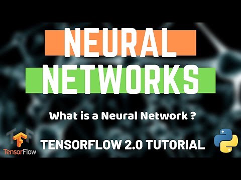 Python Neural Networks - Tensorflow 2.0 Tutorial - What is a Neural Network?
