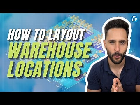How To Layout Your Warehouse Locations | Warehouse Management