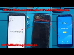 Mi A2 Atomatic Restart Problem Solution/logo restart