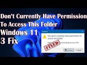 You Don’t Currently Have Permission to Access This Folder Windows 11 - 3 Fix