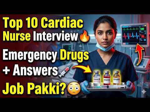 Cardiac ICU Nurse Interview Questions and Answers | Nursing Interview Questions and Answers
