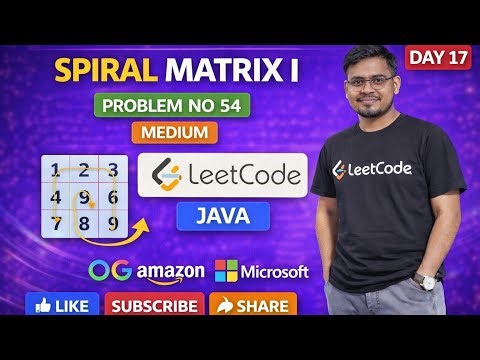 Day 17 🚀Spiral Matrix I | LeetCode 54 (Medium) | Day 17 🔥 | Java | DSA Series