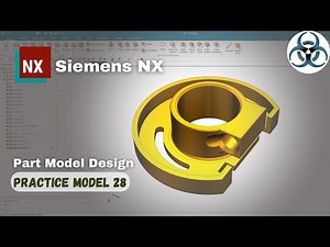 Siemens Unigraphics NX-Part modeling Example 28 for beginners.