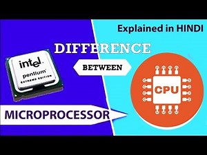 basic difference between Microporcessor & CPU