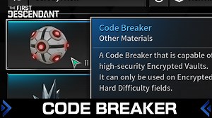 How to Farm Code Breaker | The First Descendant｜Game8