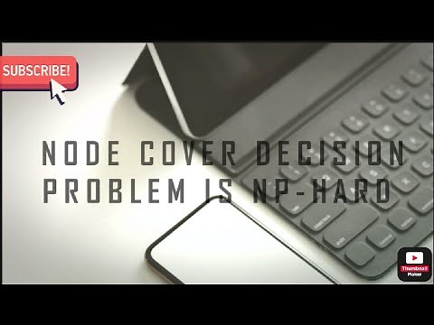 Node Cover Decision Problem is NP-HARD and NP-COMPLETE #nphard #algorithms #npcomplete