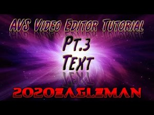 Pt.3 AVS Video Editor Tutorial! Text