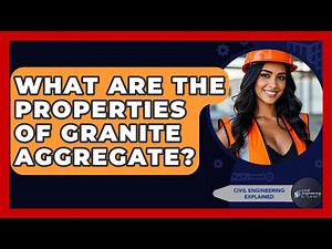 What Are The Properties Of Granite Aggregate? - Civil Engineering Explained