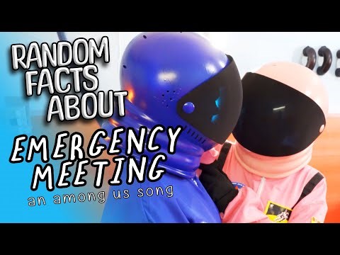 RANDOM FACTS about Emergency Meeting: An Among Us Song