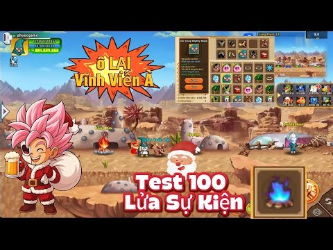 Ngọc Rồng Awaken - Test 100 Lửa Sự Kiện Noel 2 Siêu Ngon