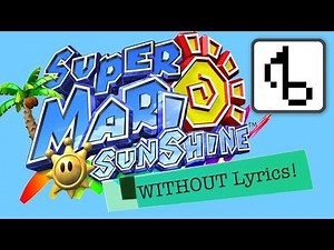 Mario Sunshine WITHOUT LYRICS (Delfino Plaza Remix) - brentalfloss