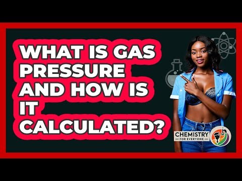 What Is Gas Pressure And How Is It Calculated? - Chemistry For Everyone