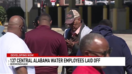 Central Alabama Water Lays Off 135 Employees, Critics Call Decision Unfair