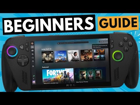 Do THESE 6 things FIRST with your NEW Xbox Ally/ ROG Ally! (1hr 30 Beginner’s Guide)