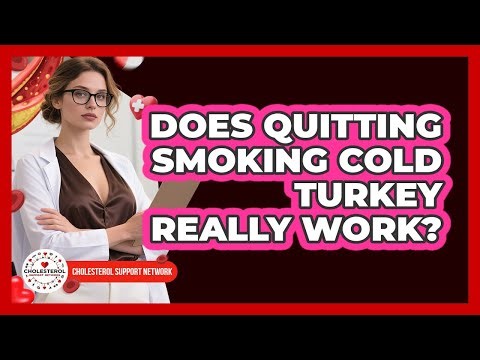 Does Quitting Smoking Cold Turkey Really Work? - Cholesterol Support Network