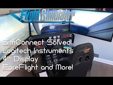 FS2020, SimConnect, Logitech/Saitek Instruments, 4th Display ForeFlight and More!