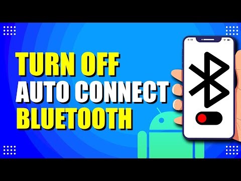 How To Turn Off Auto Connect Bluetooth On Android (Quick & Easy)