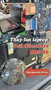 Replacing the fan on a Dell Alienware M15 R6 laptop: the cause of a faulty fan, overheating, and ...