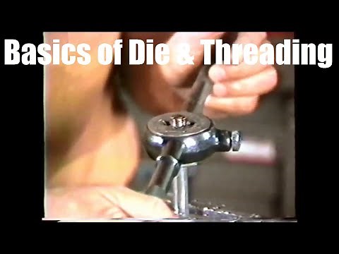 Basics of Die and Threading