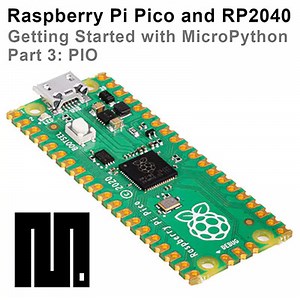Raspberry Pi Pico and RP2040 - MicroPython Part 3: PIO