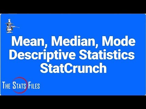 How to find Mean, Median, Mode and Descriptive Statistics using StatCrunch