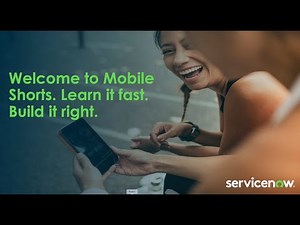Mobile Shorts: Getting Started with ServiceNow Mobile
