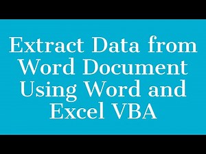 Extract Data from Word Document Using Word and Excel VBA