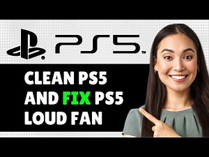 How To Clean Ps5 And Fix Ps5 Loud Fan (Step By Step Guide)